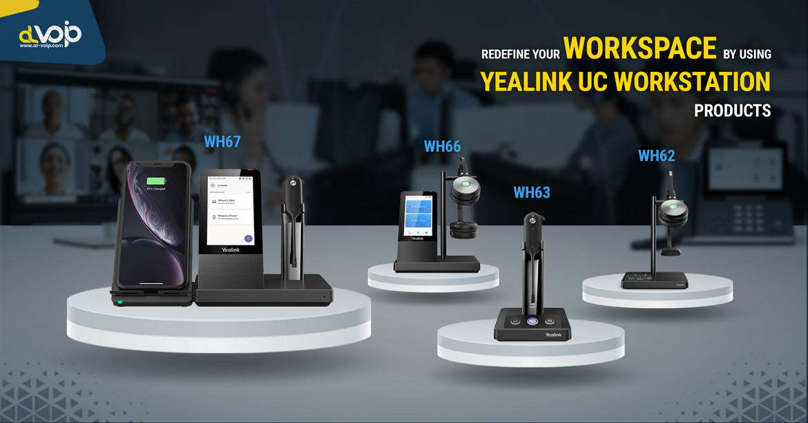 How Yealink WH6X UC Workstation will redefine your workspace?