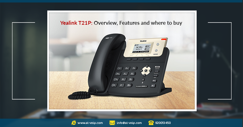 Yealink T21P_ Overview, Features and where to buy